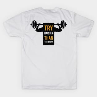 Try Harder Than Yesterday T-Shirt